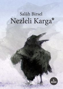 Nezleli Karga / Binbir Gece Denemeleri -3 - Salah Birsel