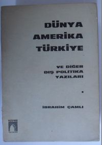 Dünya Amerika Türkiye ve Diğer Dış Politika Yazıları (Kod:6-G-12)
