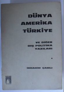 Dünya Amerika Türkiye ve Diğer Dış Politika Yazıları (Kod:6-G-12)