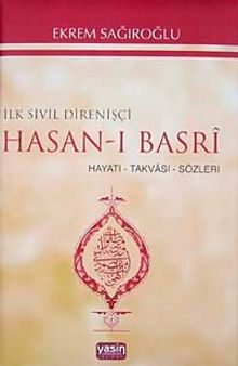 İlk Sivil Direnişçi Hasan-ı Basri & Hayatı, Takvası, Sözleri