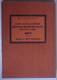 Eski Şairlerimiz / Divan Edebiyatı Antolojisi - Nefi (Kod:6-G-17)