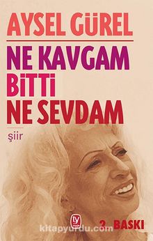 Ne Kavgam Bitti Ne Sevdam - Aysel Gürel