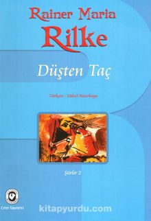 Düşten Taç - Rainer Maria Rilke