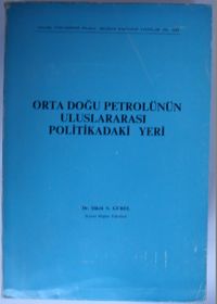 Orta Doğu Petrolünün Uluslararası Politikadaki Yeri (Kod:6-B-23)