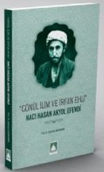Gönül İlim ve İrfan Ehli Darendeli Hacı Hasan Akyol Efendi