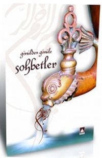 Gönülden Gönüle Sohbetler 1