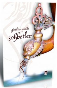 Gönülden Gönüle Sohbetler 1