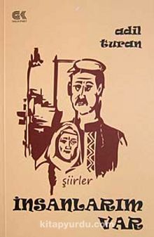 İnsanlarım Var (Şiirler) - Adil Turan