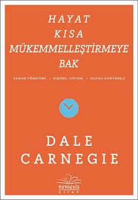 Hayat Kısa Mükemmelleştirmeye Bak