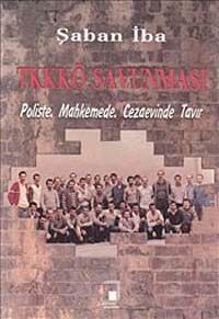 TKKKÖ Savunması & Poliste, Mahkemede, Cezaevinde Tavır