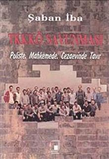 TKKKÖ Savunması & Poliste, Mahkemede, Cezaevinde Tavır