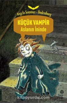 Küçük Vampir Aslanın İninde - Angela Sommer-Bodenburg