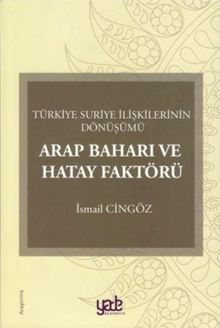Arap Baharı ve Hatay Faktörü