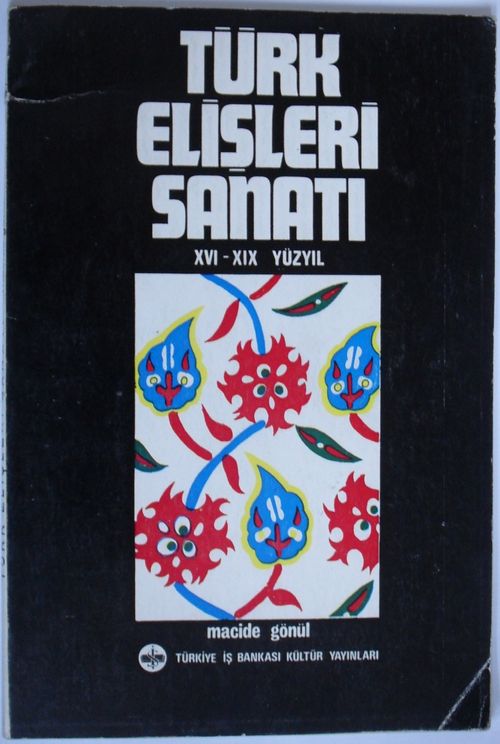 Türk Elişleri Sanatı XVI-XIX Yüzyıl (Kod:4-H-20)