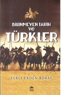 Bilinmeyen Tarih ve Türkler