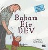 Babam Bir Dev / İlk Okuma Kitaplarım (Dik Yazı)