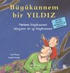 B&uuml;y&uuml;kannem Bir Yıldız / İlk Okuma Kitaplarım (Dik Yazı)