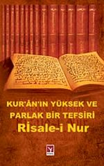 Kur'an'ın Yüksek ve Parlak Bir Tefsiri Risale-i Nur
