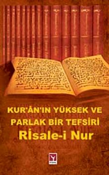 Kur'an'ın Yüksek ve Parlak Bir Tefsiri Risale-i Nur