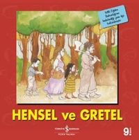 Hensel ve Gretel / İlk Okuma Kitaplarım (Dik Yazı)