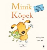 Minik Köpek / İlk Okuma Kitaplarım (Dik Yazı)