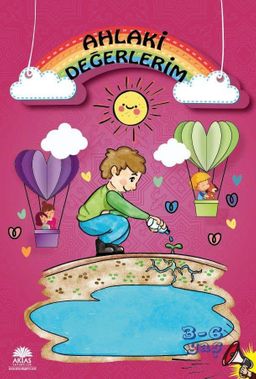 Ahlaki Değerlerim / Eğlenerek Öğreniyorum