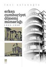 Erken Cumhuriyet Dönemi Mimarlığı (1923-1938)