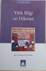 Yitik Bilgi ve Hikmet