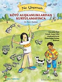 Kötü Alışkanlıklardan Kurtulamayınca Ne Yapmalı?