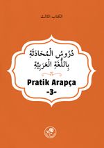 Pratik Arapça (Üçüncü Kitap)