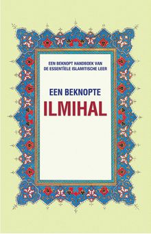 Een Beknopte Ilmihal (Muhtasar İlmihal) (Hollandaca)