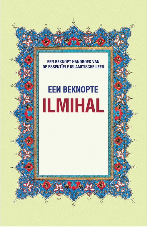 Een Beknopte Ilmihal (Muhtasar İlmihal) (Hollandaca)