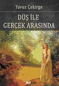 Düş ile Gerçek Arasında