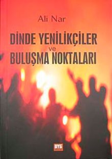 Dinde Yenilikçiler ve Buluşma Noktaları