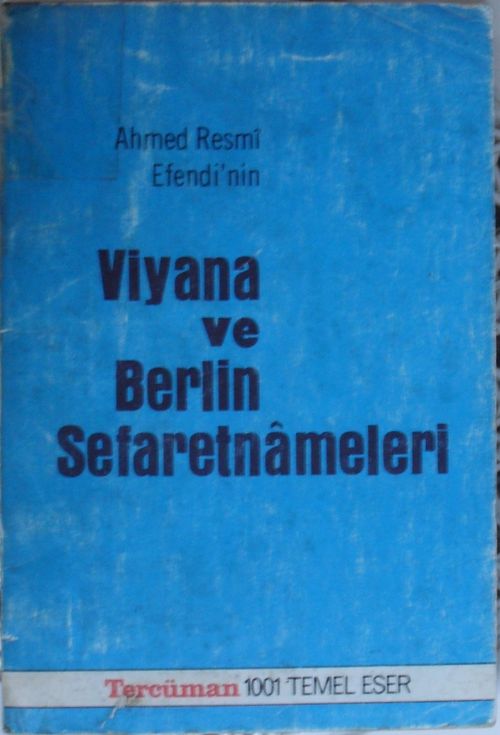 Ahmed Resmi Efendi'nin Viyana ve Berlin Sefaretnameleri