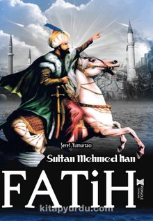 Fatih Sultan Mehmed Han
