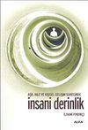 İnsani Derinlik & Aşk Aile ve Kişisel Gelişim S&uuml;recinde