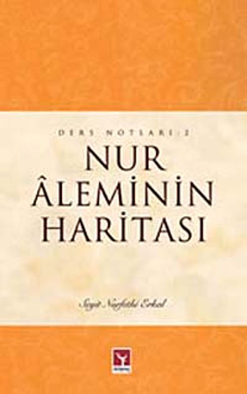 Nur Aleminin Haritası & Üçüncü ve Dördüncü Mektup Açıklamalar Ve Notlar / Ders Notları: 2