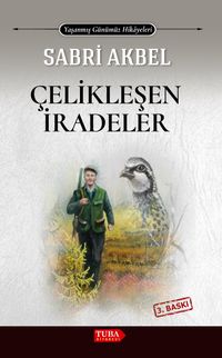 Çelikleşen İradeler