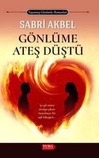 Gönlüme Ateş Düştü