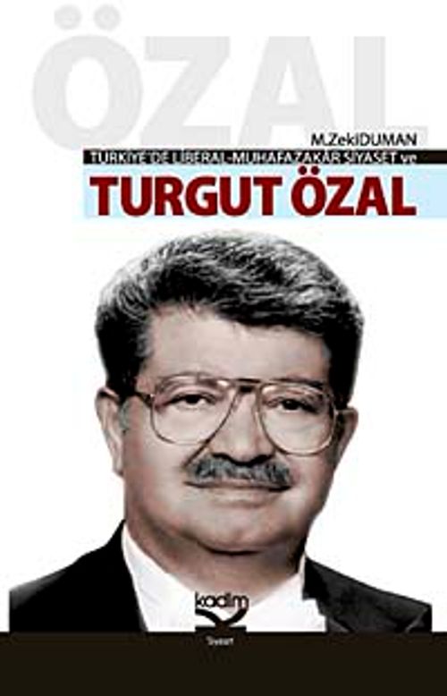 Türkiye'de Liberal-Muhafazakar Siyaset ve Turgut Özal