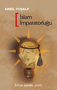 İslam İmparatorluğu - Erbil Tuşalp