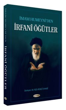 İmam Humeyni'den İrfani Öğütler