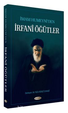 İmam Humeyni’den İrfani Öğütler - Kolektif