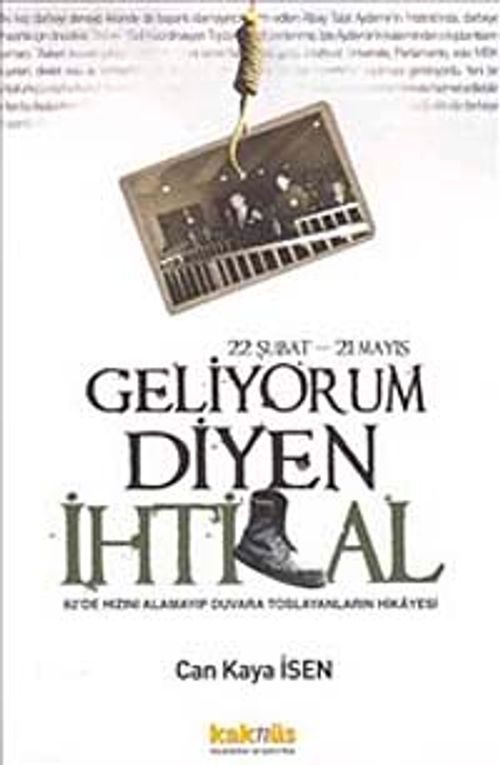 Geliyorum Diyen İhtilal 22 Şubat-21 Mayıs & 62'de Hızını Alamayıp Duvara Toslayanların Hikayesi