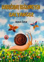 Kabuğunu Beğenmeyen Salyangoz