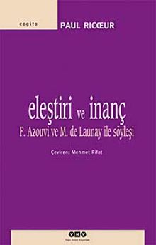 Eleştiri ve İnanç & F. Azouvi ve M. De Launay ile Söyleşi