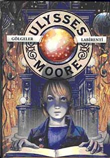 Gölgeler Labirenti  / Ulysses Moore 9