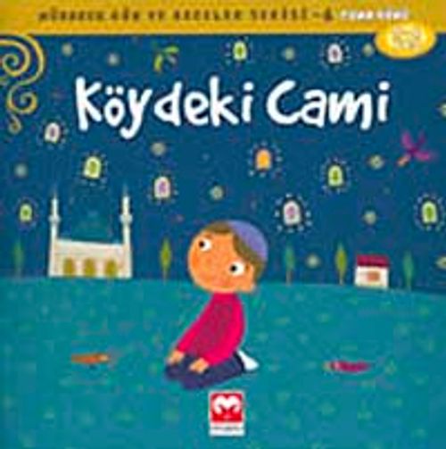 Köydeki Cami / Mübarek Gün ve Geceler Serisi