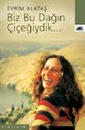 Biz Bu Dağın Çiçeğiydik